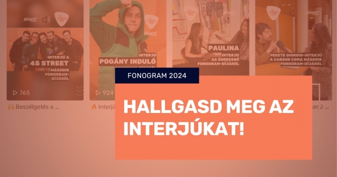 Hallgasd vissza a Fonogram-nyertesek Sláger FM-interjúit! 